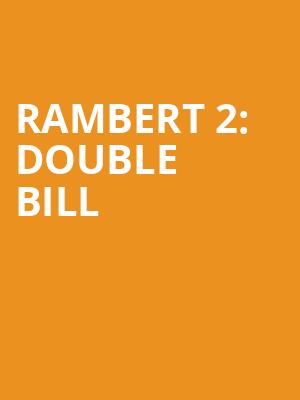 Rambert 2: Double Bill at Sadlers Wells Theatre